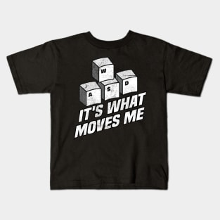 It's What Moves Me Funny WASD Gaming Keyboard Gift Kids T-Shirt